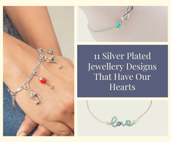 11 Silver Plated Jewellery Designs That Have Our Hearts