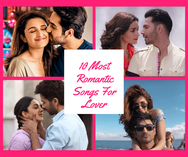 10 Most Romantic Songs For Lover